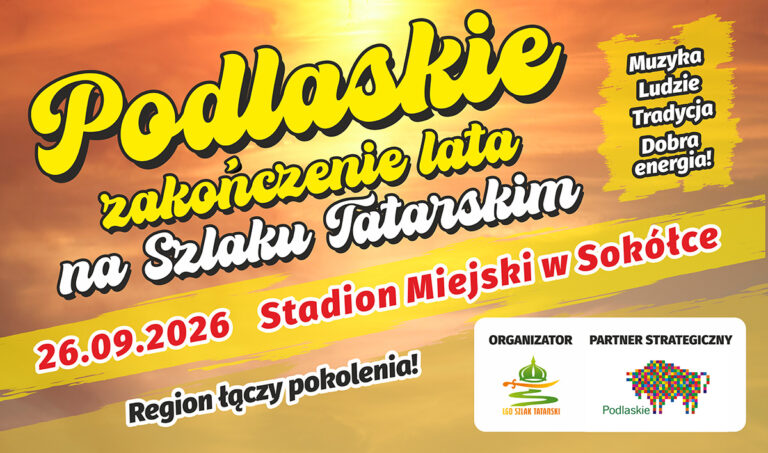 Pożegnajmy lato w wyjątkowym stylu na Szlaku Tatarskim!